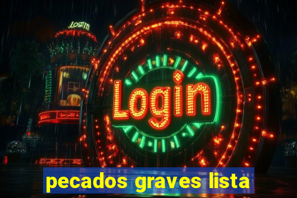 pecados graves lista